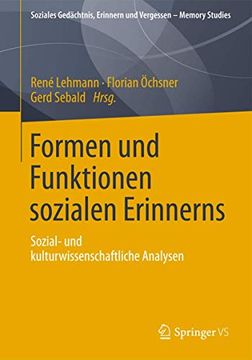 portada Formen und Funktionen Sozialen Erinnerns: Sozial- und Kulturwissenschaftliche Analysen (in German)