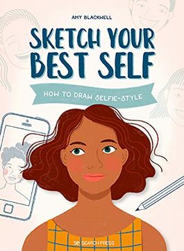portada Sketch Your Best Self: How to Draw Selfie-Style (in English)