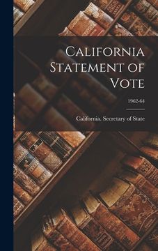 portada California Statement of Vote; 1962-64
