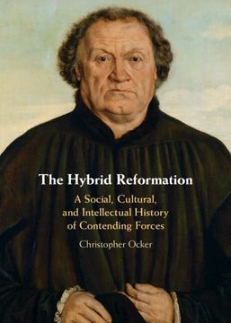 portada The Hybrid Reformation: A Social, Cultural, and Intellectual History of Contending Forces (en Inglés)