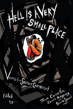 portada Hell Is a Very Small Place: Voices from Solitary Confinement