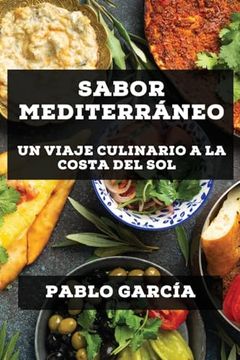 portada Sabor Mediterráneo: Un Viaje Culinario a la Costa del sol