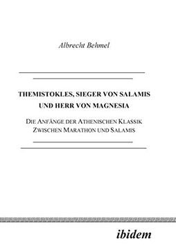 portada Themistokles, Sieger von Salamis und Herr von Magnesia: Die Anfänge der Athenischen Klassik Zwischen Marathon und Salamis (in German)
