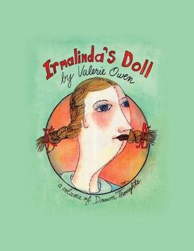 portada Irmalinda's Doll: A Volume of Drawn Thoughts (en Inglés)