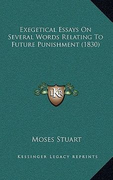 portada exegetical essays on several words relating to future punishment (1830) (en Inglés)