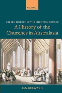 portada A History of the Churches in Australasia (Oxford History of the Christian Church) (en Inglés)