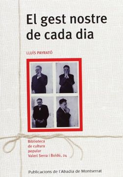 portada El Gent Nostre De Cada Dia (Biblioteca de Cultura Popular Valeri Serra i Boldú) (in Catalá)