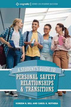 portada A Student's Guide to College Success: Personal Safety, Relationships, and Transitions (en Inglés)