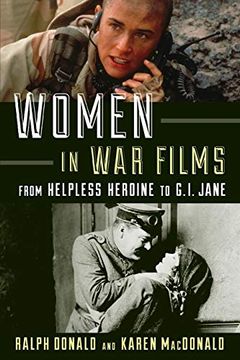 portada Women in war Films: From Helpless Heroine to G. I. Jane (en Inglés)