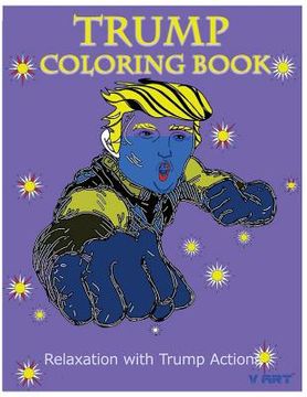 portada Trump Coloring Book: Relaxation with Trump Actions 1 (en Inglés)