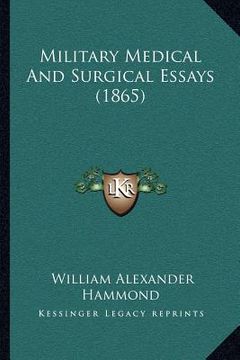 portada military medical and surgical essays (1865) (en Inglés)