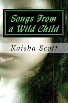 portada Songs From a Wild Child: Poetry for Casual Readers (en Inglés)
