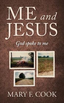 portada Me and Jesus: God Spoke to Me (en Inglés)