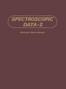 portada Spectroscopic Data: Volume 2 Homonuclear Diatomic Molecules (en Inglés)