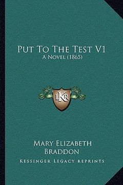 portada put to the test v1: a novel (1865) (in English)