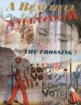 portada A Beautiful Resistance: The Crossing