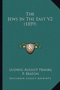 portada the jews in the east v2 (1859)