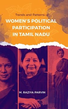 portada Trends and Patterns of WOMEN'S POLITICAL PARTICIPATION IN TAMIL NADU (en Inglés)