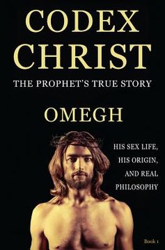 portada Codex Christ: The Prophet's True Story (en Inglés)