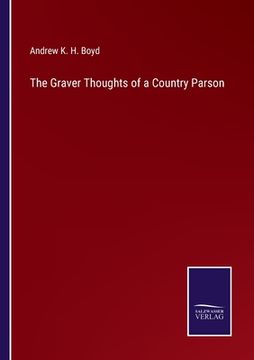 portada The Graver Thoughts of a Country Parson (en Inglés)
