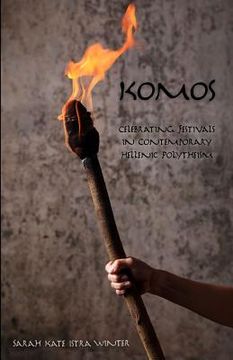 portada Komos: Celebrating Festivals in Contemporary Hellenic Polytheism (en Inglés)