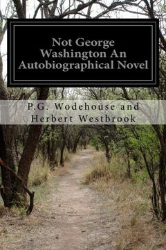 portada Not George Washington an Autobiographical Novel (en Inglés)