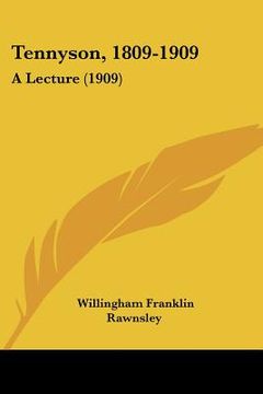 portada tennyson, 1809-1909: a lecture (1909)