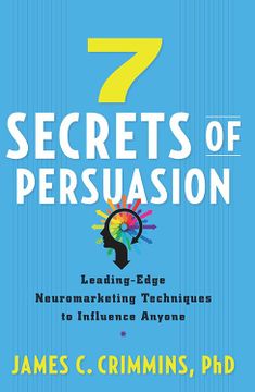 portada 7 Secrets of Persuasion: Leading-Edge Neuromarketing Techniques to Influence Anyone (in English)