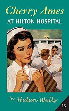 portada Cherry Ames at Hilton Hospital (Cherry Ames Nurse Stories, 13) (en Inglés)