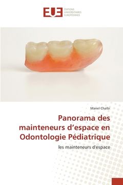portada Panorama des mainteneurs d'espace en Odontologie Pédiatrique (en Francés)
