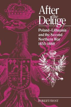portada After the Deluge: Poland-Lithuania and the Second Northern War, 1655-1660 (Cambridge Studies in Early Modern History) (in English)