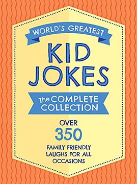 portada The World'S Greatest kid Jokes: Over 500 Family Friendly Jokes for all Occasions (en Inglés)