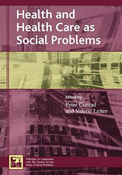 portada Health and Health Care as Social Problems (Understanding Social Problems: An Sssp Presidential Series) (en Inglés)