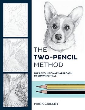 portada The Two-Pencil Method: The Revolutionary Approach to Drawing it all 
