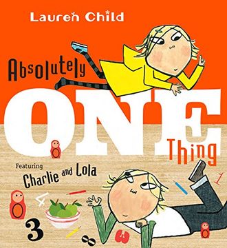 portada Absolutely one Thing: Featuring Charlie and Lola (in English)
