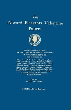portada Edward Pleasants Valentine Papers. Abstracts of the Records of the Local and General Archives of Virginia. in Four Volumes. Volume III: Families of Po (in English)