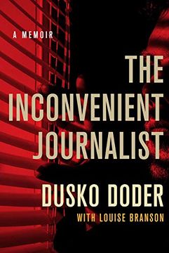 portada The Inconvenient Journalist: A Memoir (en Inglés)