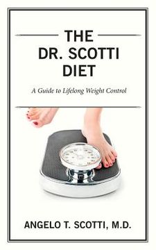 portada The Dr. Scotti Diet: A Guide to Lifelong Weight Control (en Inglés)