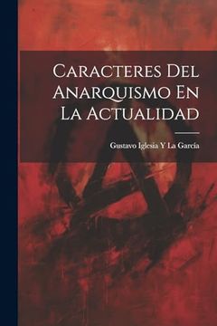 portada Caracteres del Anarquismo en la Actualidad