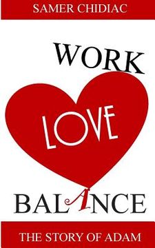 portada Work Love Balance: The Story of Adam (en Inglés)