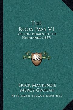 portada the roua pass v1: or englishmen in the highlands (1857) (in English)