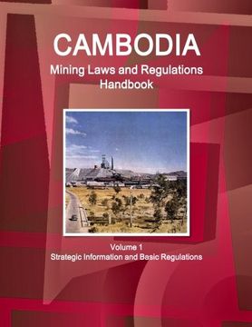 portada Cambodia Mining Laws and Regulations Handbook (World Law Business Library)