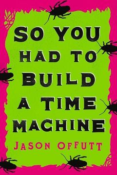 portada So you had to Build a Time Machine (en Inglés)