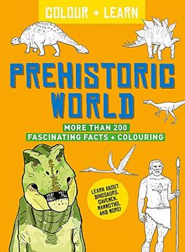 portada Colour + Learn: Prehistoric World (en Inglés)