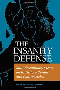 portada The Insanity Defense: Multidisciplinary Views on its History, Trends, and Controversies