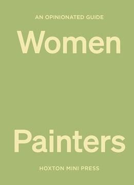 portada An Opinionated Guide to Women Painters (en Inglés)