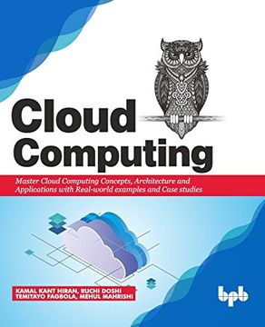 portada Cloud Computing: Master the Concepts, Architecture and Applications With Real-World Examples and Case Studies (in English)