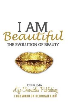 portada I Am Beautiful: The Evolution of Beauty