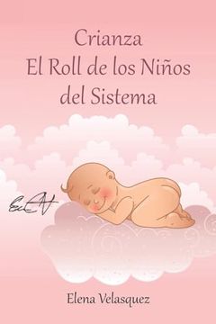 portada Crianza el Roll de los Niños del Sistema (in Spanish)