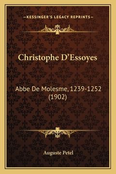 portada Christophe D'Essoyes: Abbe De Molesme, 1239-1252 (1902) (en Francés)
